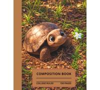 Adorable Cartoon Style Turtle/Tortoise Composition Notebook, 7.5x9.25, 150 college-ruled pages, for writing, taking notes: All proceeds will be ... rehab, and release turtles and tortoises.