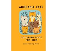 Adorable Cats Coloring Book for Kids & Adults: A Fun and Relaxing Coloring Book with Cute and Playful Cats, Dog,...