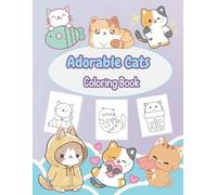 Adorable Cats Coloring Book: Purr-fectly Cute Felines for Kids and Cat Lovers