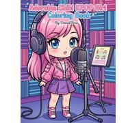 Adorable Chibi KPOP Girl Coloring Book Fun and Relaxing Anime Style Designs for Kids Teens and Adults Featuring Cute Pop Stars and Trendy Outfits