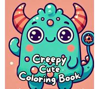 Adorable Creepy Cutie Coloring Book: A Spooky Coloring book for Adults and Teens.