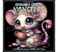 Adorable Creepy Monsters Coloring Book for Adults and Teens: A Unique Collection with 50+ Designs of Whimsical and Spooky-Cute Monster Designs for ... - Black Background makes your colors POP!)