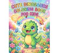 Adorable Dinosaur Coloring Book for Kids: 50 Cute Dino Coloring Pages for Toddlers and Young Children Ages 3-7