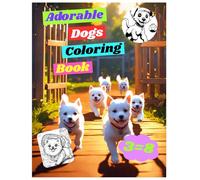 Adorable dogs coloring book for kids simple puppy pages for stress free fun: Sweet puppy moments to color smile & relax