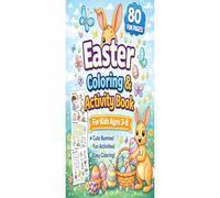 Adorable Easter Coloring & Activity Book for Kids Ages 3-8: Cute Bunnies, Eggs, Mazes, Dot-to-Dot & Fun Activities: A Fun Easter Workbook for Toddlers & Preschool Kids