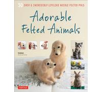 Adorable Felted Animals: 30 Easy & Incredibly Lifelike Needle Felted Pals (Gakken Handmade)
