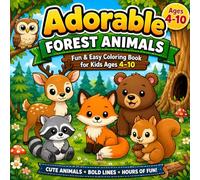 Adorable Forest Animals: Fun & Easy Coloring Book for Kids Ages 4-10 (Adorable Animals Series)