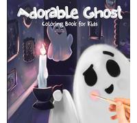 Adorable Ghost Coloring Book for Kids: 40+ Fun & Spooky Pages - Cute Halloween Activity for Boys & Girls, Ages 4-8