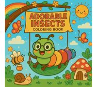 Adorable Insects - Coloring Book for Kids