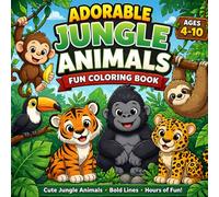Adorable Jungle Animals Coloring Book: Fun & Easy Coloring Book for Kids Ages 4-10 (Adorable Animals Series)