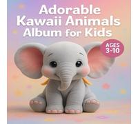 Adorable Kawaii Animals Album for Kids: A Cute Picture Album for Kids to Enjoy on Trips, Flights, and Vacations
