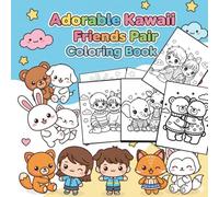 Adorable Kawaii Friends Pair Coloring Book: Cute Animal & Chibi Characters to Color for Kids & Adults - Relax, Unwind, and Have Fun with Over 50+ Delightful Pages!