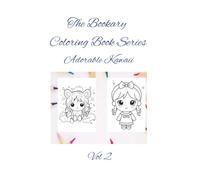 Adorable Kawaii: Smiles, snacks, and snuggly friends-kawaii fun for little hands! (The Bookary Coloring Book Series:)