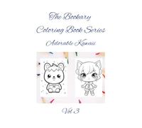 Adorable Kawaii Vol 3: Smiles, snacks, and snuggly friends-kawaii fun for little hands! (The Bookary Coloring Book Series:)