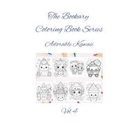 Adorable Kawaii Vol 4: Smiles, snacks, and snuggly friends-kawaii fun for little hands! (The Bookary Coloring Book Series:)