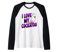 Adorable «Me encanta mi cacatúa» para pájaros, mamás y papás, divertida novedad Camiseta Manga Raglan
