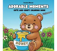 Adorable Moments: Coloring Book for All Ages, Super Cute Designs of Fluffy Animals, Magical Friends, and Whimsical Scenes for Relaxation