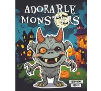 Adorable Monsters: and little creepy creatures 5