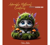Adorable Mythical Creatures: A Grayscale Coloring Book: 25 Realistic Greyscale Portraits for Adults: A Shaded Coloring Experience for Stress Relief and Mindful Relaxation.
