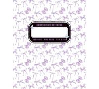 Adorable Preppy Style Composition Notebook in Pastel Purple & White with Coquette Bows: - Wide Ruled Journal for Girls, Kids, and Teens; Fun & Stylish School Supply
