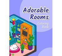 Adorable Room Coloring Book: Beautiful Cute Pocket Room, Interior design space, Isometric illustrations Coloring Book for Adults and Teens