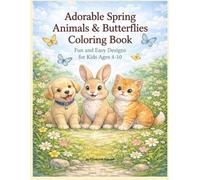 Adorable Spring Animals & Butterflies Coloring Book: Fun and Easy Designs for Kids Ages 4-10