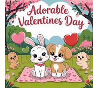 Adorable Valentines Day Cute Animals in the Park Coloring Book: A Heartwarming Coloring Adventure with Cute Animals in Love