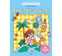 Adorable voyage: 45 coloriages détachables