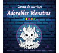 Adorables Monstres à colorier: 50 coloriages - pour enfants ou adultes