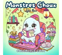 Adorables Monstres: Un livre de coloriage fantasy cozy pour adultes et enfants - Des créatures super mignonnes pour se détendre