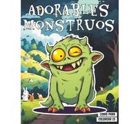 Adorables Monstruos 13: y pequeñas criaturas horrorosas