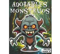 Adorables Monstruos 16: y pequeñas criaturas horrorosas