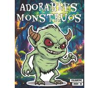 Adorables Monstruos 18: y pequeñas criaturas horrorosas