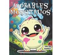 Adorables Monstruos 8: y pequeñas criaturas horrorosas