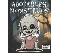 Adorables Monstruos 9: y pequeñas criaturas horrorosas