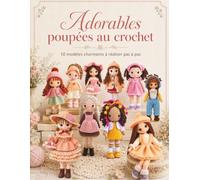Adorables Poupées au Crochet: 10 modèles charmants à réaliser pas à pas