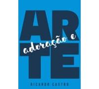 Adoração & Arte (ebook)