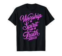 Adoración en Espíritu Y En Verdad Juan 4:24 Fe Escritura Dios Camiseta