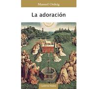 Adoracion, La: 190 (Cuadernos Palabra)