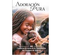 Adoración Pura, Asamblea regional 2025 JW: Cuaderno de notas y reflexiones para la asamblea regional de los testigos de Jehová