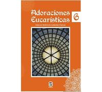 Adoraciones Eucarísticas 6: Para los tiempos de Cuaresma y Pascua: 23 (Tu rostro buscaré)