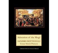Adoration of the Magi: Sandro Botticelli Cross Stitch Pattern