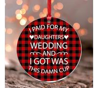 Adorno redondo para árbol de Navidad con texto en inglés "I Paid for My Daughters", para decoración de interiores y hogar