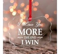 Adornos colgantes con texto en inglés "I Love You More The End I Win", regalos de San Valentín para novio, novia, adorno redondo, recuerdo de San Valentín, cita romántica, regalo de Navidad