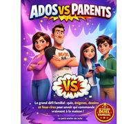 ADOS VS PARENTS: Le grand défi familial : quiz, énigmes, jeux, duels, dessins et fous-rires pour savoir qui commande vraiment à la maison !