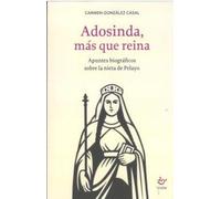 ADOSINDA, MÁS QUE REINA