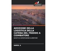 ADOZIONE DELLA LOGISTICA DELLA CATENA DEL FREDDO A COIMBATORE: SOCIETÀ DI ESPORTAZIONE ALIMENTARE