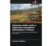 Adozione delle stufe a risparmio energetico Maendeleo in Kenya: Il caso dei piccoli agricoltori nella contea di West Pokot, Kenya