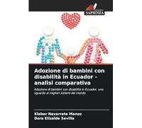 Adozione di bambini con disabilità in Ecuador - analisi comparativa: Adozione di bambini con disabilità in Ecuador, uno sguardo ai migliori sistemi del mondo