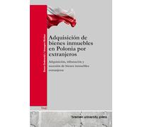 Adquisición de bienes inmuebles en Polonia por extranjeros: Adquisición, tributación y sucesión de bienes inmuebles extranjeros